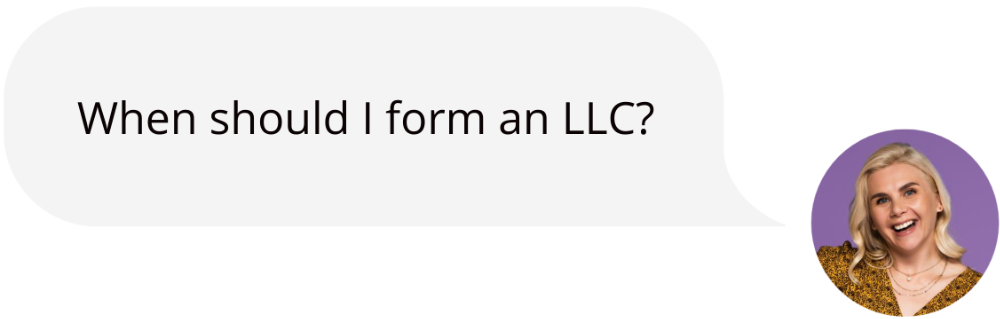 When should I form an LLC?